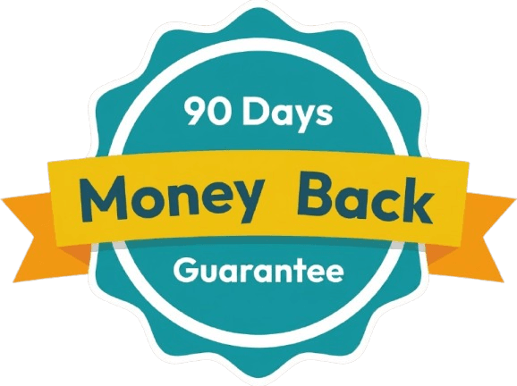 90 Days Money Back Guarantee